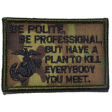 Be Polite, Be Professional Morale Patch - Tactical Outfitters