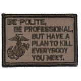 Be Polite, Be Professional Morale Patch - Tactical Outfitters