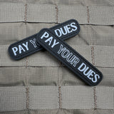 Pay Your Dues PVC Morale Patch - Tactical Outfitters