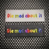 Die Mad About It Morale Patch - Tactical Outfitters