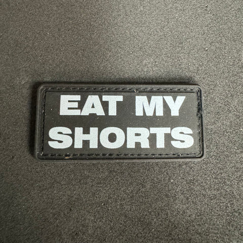 EAT MY SHORTS PVC MORALE PATCH - Tactical Outfitters