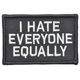 I Hate Everyone Equally Morale Patch - Tactical Outfitters