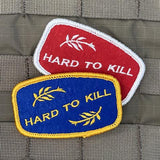 HARD TO KILL MORALE PATCH - Tactical Outfitters