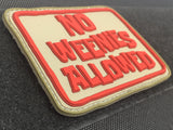 NO WEENIES ALLOWED - 3D PVC MORALE PATCH - Tactical Outfitters