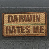 DARWIN HATES ME MORALE PATCH - Tactical Outfitters