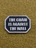 The Chair Is Against The Wall - Mojo Tactical Morale Patch - Tactical Outfitters