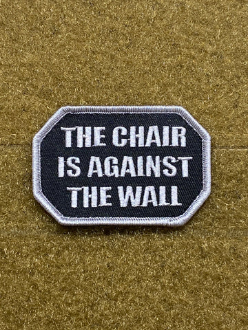 The Chair Is Against The Wall - Mojo Tactical Morale Patch - Tactical Outfitters