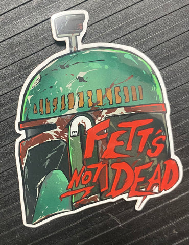 Fett's Not Dead Sticker - Tactical Outfitters